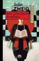 Bir Cöküsün Öyküsü - Zweig, Stefan