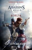 Assassins Creed Suikastcinin Inanci 8 - Birlik - Bowden, Oliver