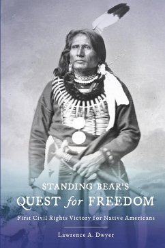 Standing Bear's Quest for Freedom - Dwyer, Lawrence A.