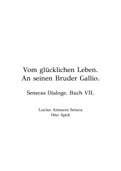 Vom Glücklichen Leben (eBook, ePUB) - Seneca, Lucius Annaeus; Apelt, Otto