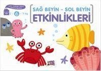 Sag Beyin - Sol Beyin Etkinlikleri 6 Yas - Konar, Elif