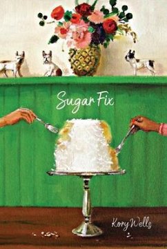 Sugar Fix (eBook, ePUB) - Wells, Kory
