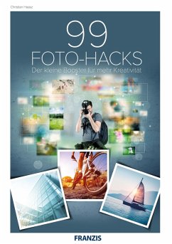 99 Foto-Hacks (eBook, ePUB) - Haasz, Christian