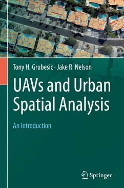 UAVs and Urban Spatial Analysis - Grubesic, Tony H.;Nelson, Jake R.