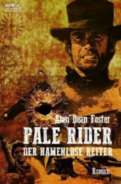 PALE RIDER - DER NAMENLOSE REITER - Foster, Alan Dean