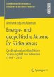 Energie- und geopolitische Akteure im... - Bild 1