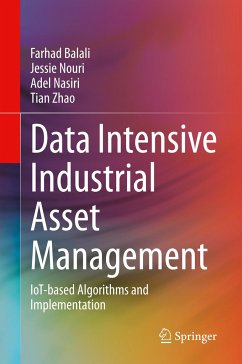 Data Intensive Industrial Asset Management - Balali, Farhad;Nouri, Jessie;Nasiri, Adel