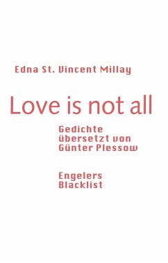 Love is not all - Millay, Edna St. Vincent