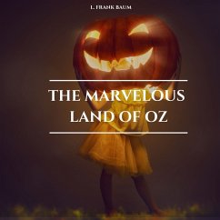 The Marvelous Land of Oz (MP3-Download) - Baum, L. Frank