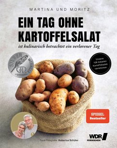 Ein Tag ohne Kartoffelsalat ist kulinarisch betrachtet ein verlorener Tag - Meuth, Martina;Neuner-Duttenhofer, "Moritz" Bernd