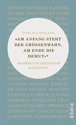 »Am Anfang steht der Größenwahn, am Ende die Demut« - Michaelsen, Sven