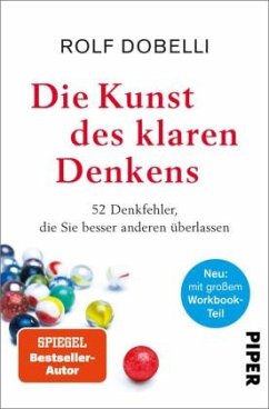 Die Kunst des klaren Denkens - Dobelli, Rolf