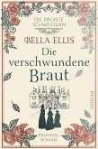 Die verschwundene Braut / Die Brontë-Schwestern Bd.1