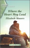 Where the Heart May Lead (eBook, ePUB) Where the Heart May Lead (eBook, ePUB)