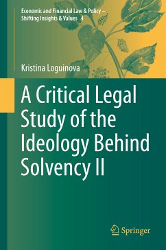 A Critical Legal Study of the Ideology Behind Solvency II (eBook, PDF) - Loguinova, Kristina