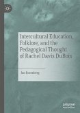 Intercultural Education, Folklore, and the Pedagogical Thought of Rachel Davis DuBois (eBook, PDF)