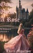 Once Upon A Rose (Enchanted Fairytale,... - Bild 1