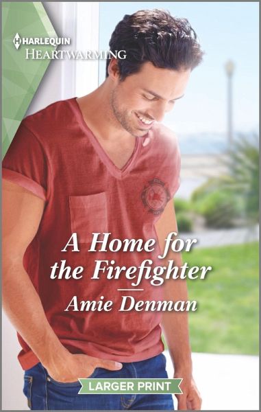 A Home for the Firefighter (eBook, ePUB) A Home for the Firefighter (eBook, ePUB)