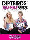 DirtBirds' Self-Help Guide (eBook, ePUB)