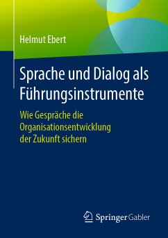 Sprache und Dialog als Führungsinstrumente (eBook, PDF) - Ebert, Helmut