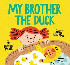 My Brother the Duck (eBook, ePUB) - Miller, Pat Zietlow