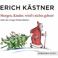 Morgen, Kinder, wird's nichts geben (MP3-Download) - Kästner, Erich