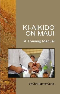 Ki Aikido on Maui (eBook, ePUB) Ki Aikido on Maui (eBook, ePUB)