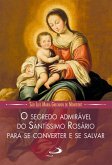 O segredo admirável do Santíssimo Rosário para se converter e se salvar (eBook, ePUB)