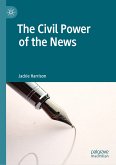 The Civil Power of the News (eBook, PDF)