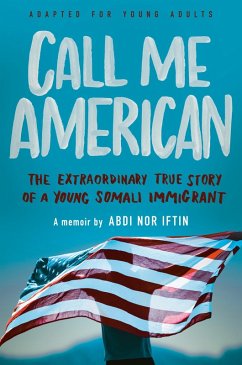 Call Me American (Adapted for Young Adults) (eBook, ePUB) - Iftin, Abdi Nor