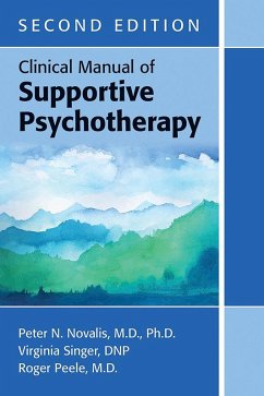 Clinical Manual of Supportive Psychotherapy (eBook, ePUB) - Novalis, Peter N.; Singer, Virginia; Peele, Roger