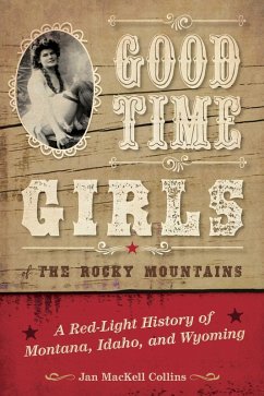 Good Time Girls of the Rocky Mountains (eBook, ePUB) Cover Good Time Girls of the Rocky Mountains (eBook, ePUB)