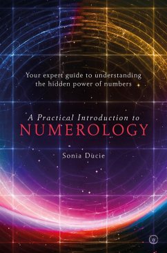 A Practical Introduction to Numerology (eBook, ePUB) - Ducie, Sonia