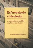 Referenciação e ideologia (eBook, ePUB) Referenciação e ideologia (eBook, ePUB)