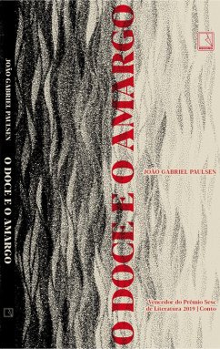 O doce e o amargo (eBook, ePUB) - Paulsen, João Gabriel