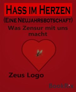 Hass im Herzen (Eine Neujahrsbotschaft) (eBook, ePUB) - Logo, Zeus