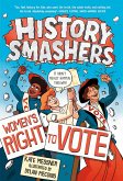 History Smashers: Women's Right to Vote (eBook, ePUB)