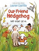 Our Friend Hedgehog (eBook, ePUB)