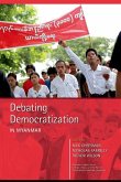 Debating Democratization in Myanmar (eBook, PDF)