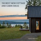 150 Best New Cottage and Cabin Ideas (eBook, ePUB)