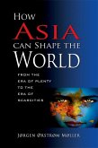 How Asia Can Shape the World (eBook, PDF)