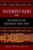Anthony Reid and the Study of the Southeast Asian Past (eBook, PDF)