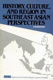 History, Culture, and Region in Southeast Asian Perspectives (eBook, PDF)