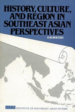 History, Culture, and Region in Southeast Asian Perspectives (eBook, PDF) - Wolters, O. W.