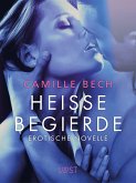 Heiße Begierde - Erotische Novelle (eBook, ePUB)