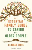 The Essential Family Guide to Caring for Older People (eBook, PDF)