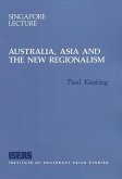 Australia, Asia and the New Regionalism (eBook, PDF) Australia, Asia and the New Regionalism (eBook, PDF)