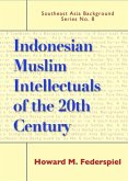Indonesian Muslim Intellectuals of the Twentieth Century (eBook, PDF) Indonesian Muslim Intellectuals of the Twentieth Century (eBook, PDF)