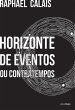 Horizonte de eventos ou contratempos... - Bild 1