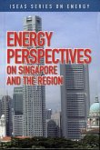 Energy Perspectives on Singapore and the Region (eBook, PDF)